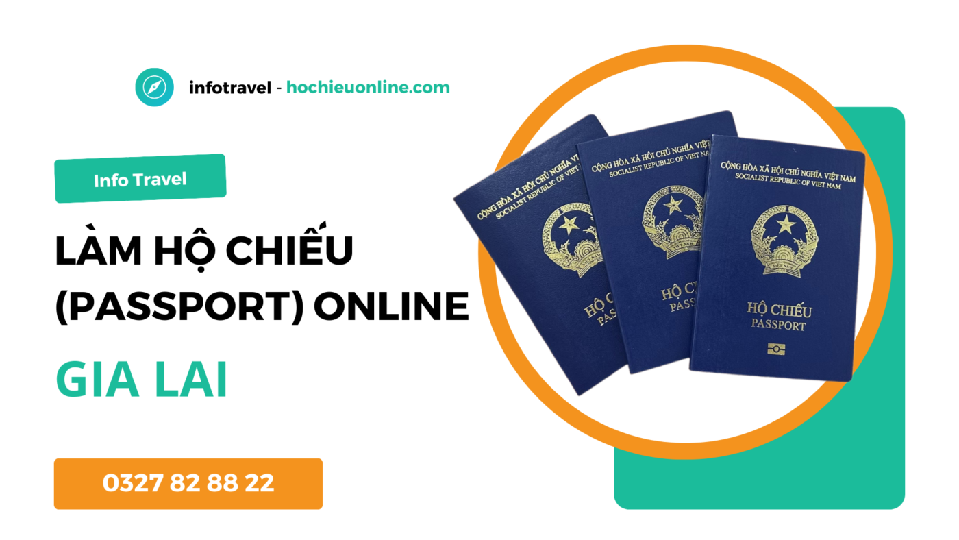 Làm hộ chiếu passport online tại tỉnh Gia Lai