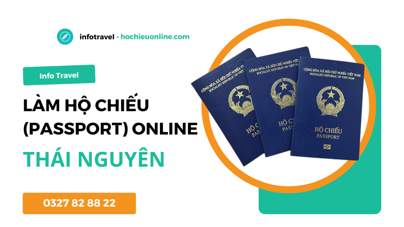 Làm hộ chiếu passport online tại tỉnh Thái Nguyên