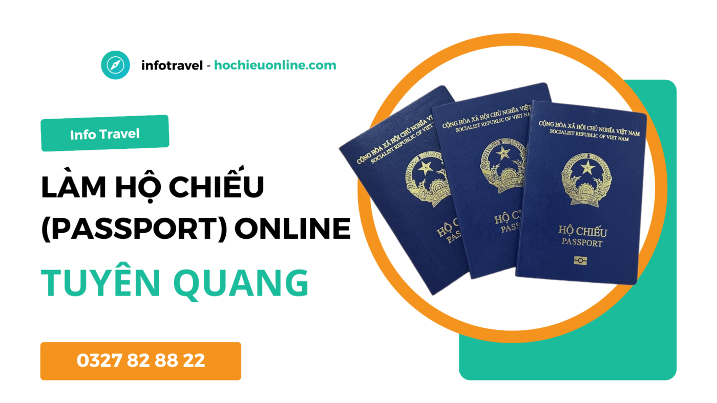 Làm hộ chiếu passport online tại tỉnh Tuyên Quang